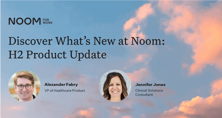Discover What's New at Noom: H2 Product Update