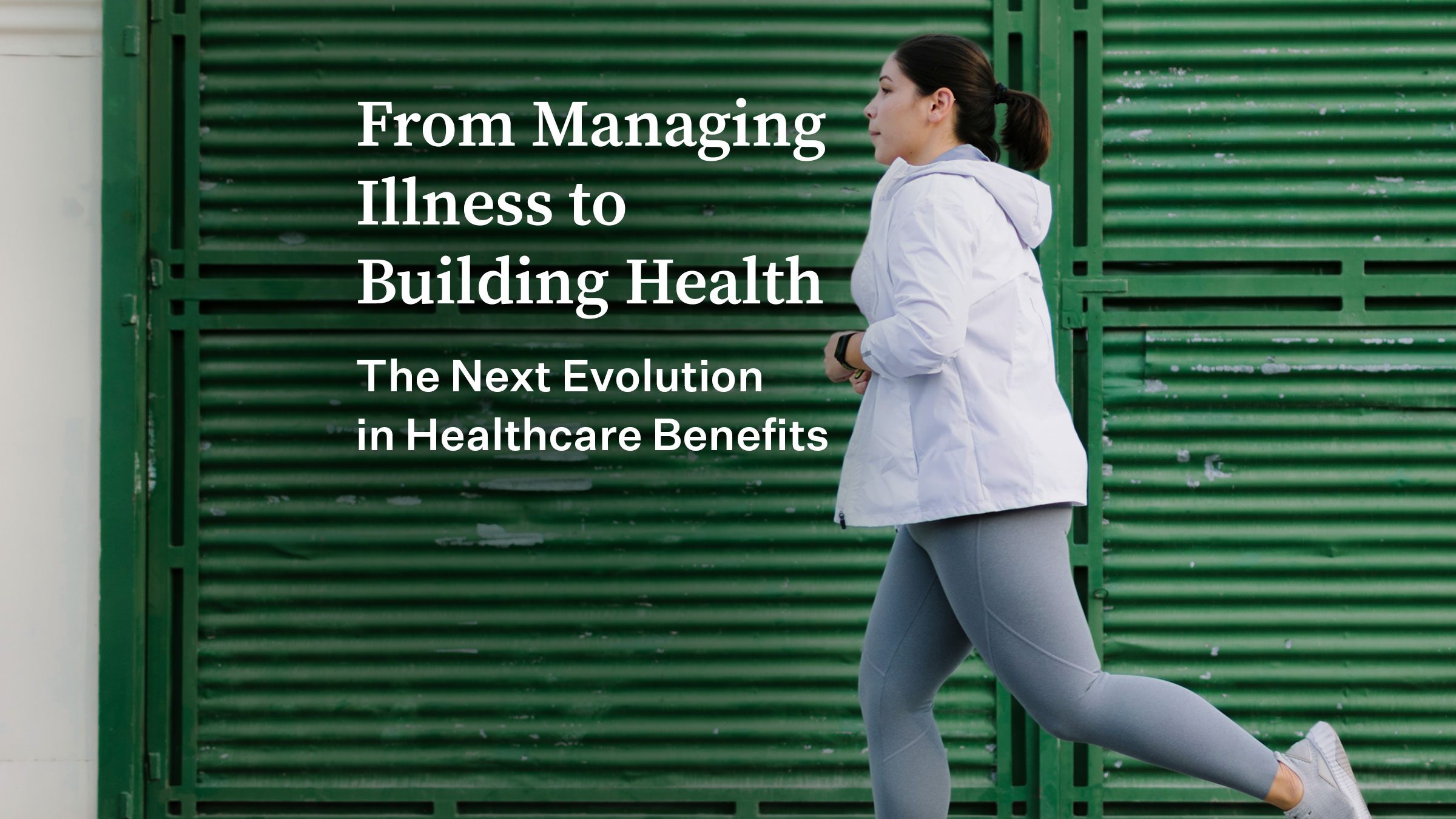 The Next Evolution in Healthcare Benefits
